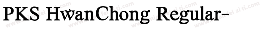 PKS HwanChong Regular字体转换